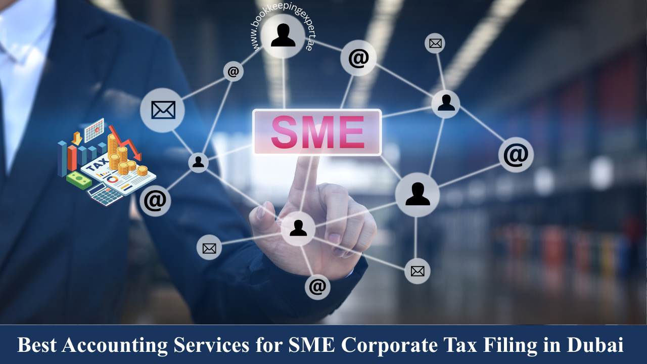 Best Accounting Services for SME Corporate Tax Filing in Dubai