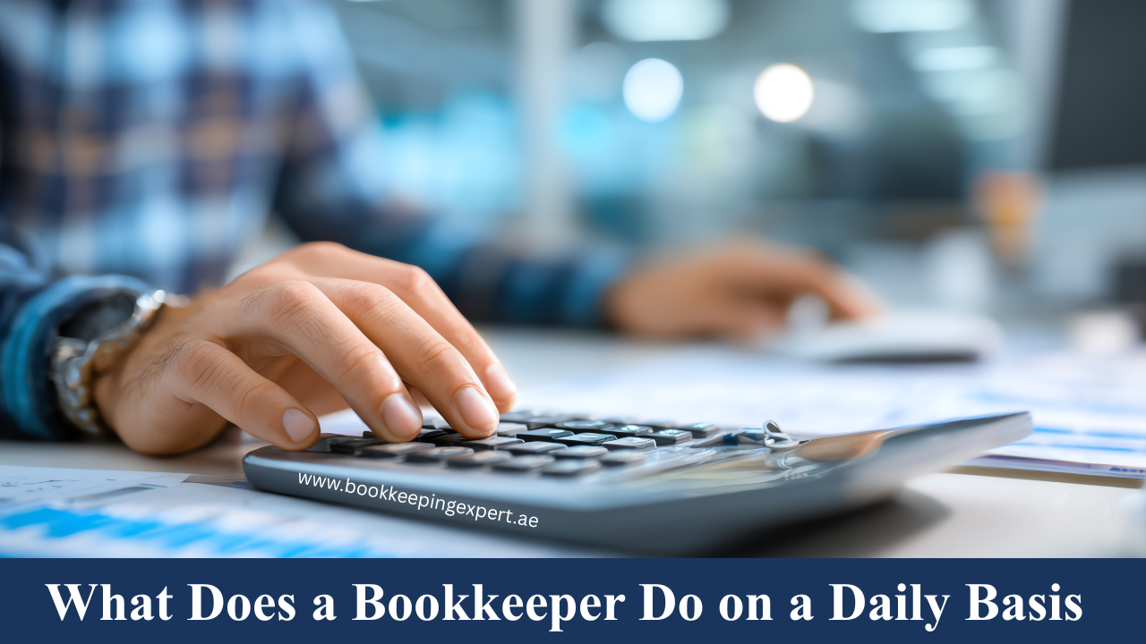 What Does a Bookkeeper Do on a Daily Basis