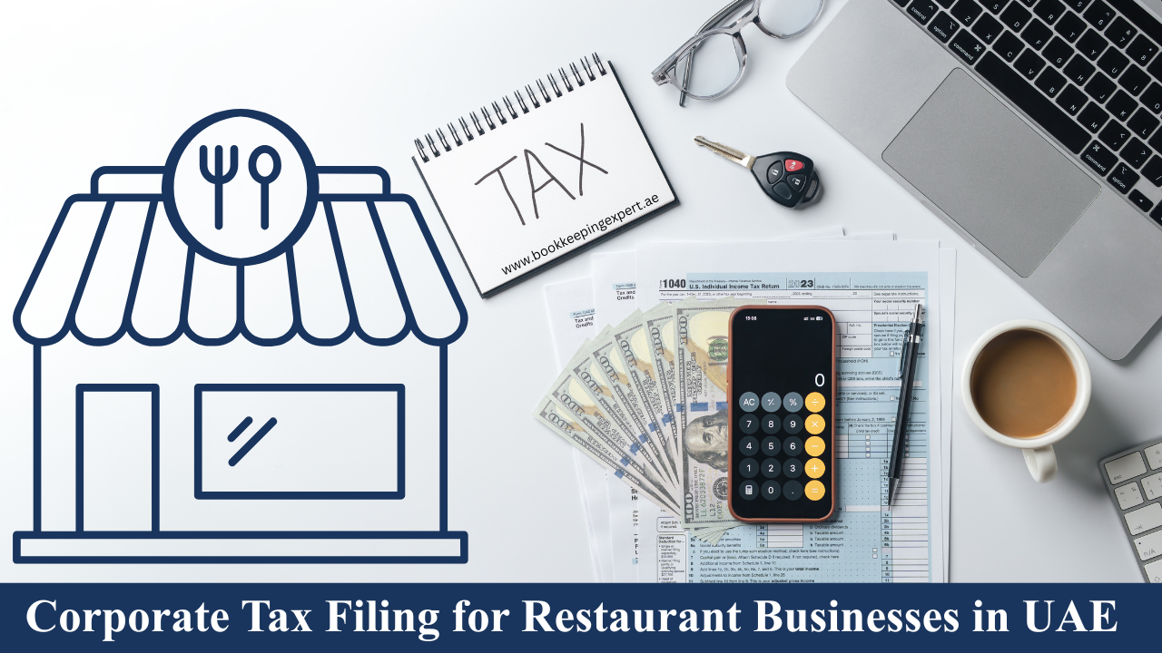 Corporate Tax Filing for Restaurant Businesses in UAE