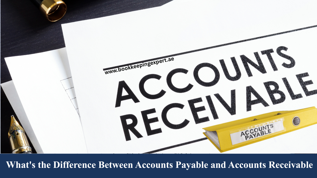 What's the Difference Between Accounts Payable and Accounts Receivable