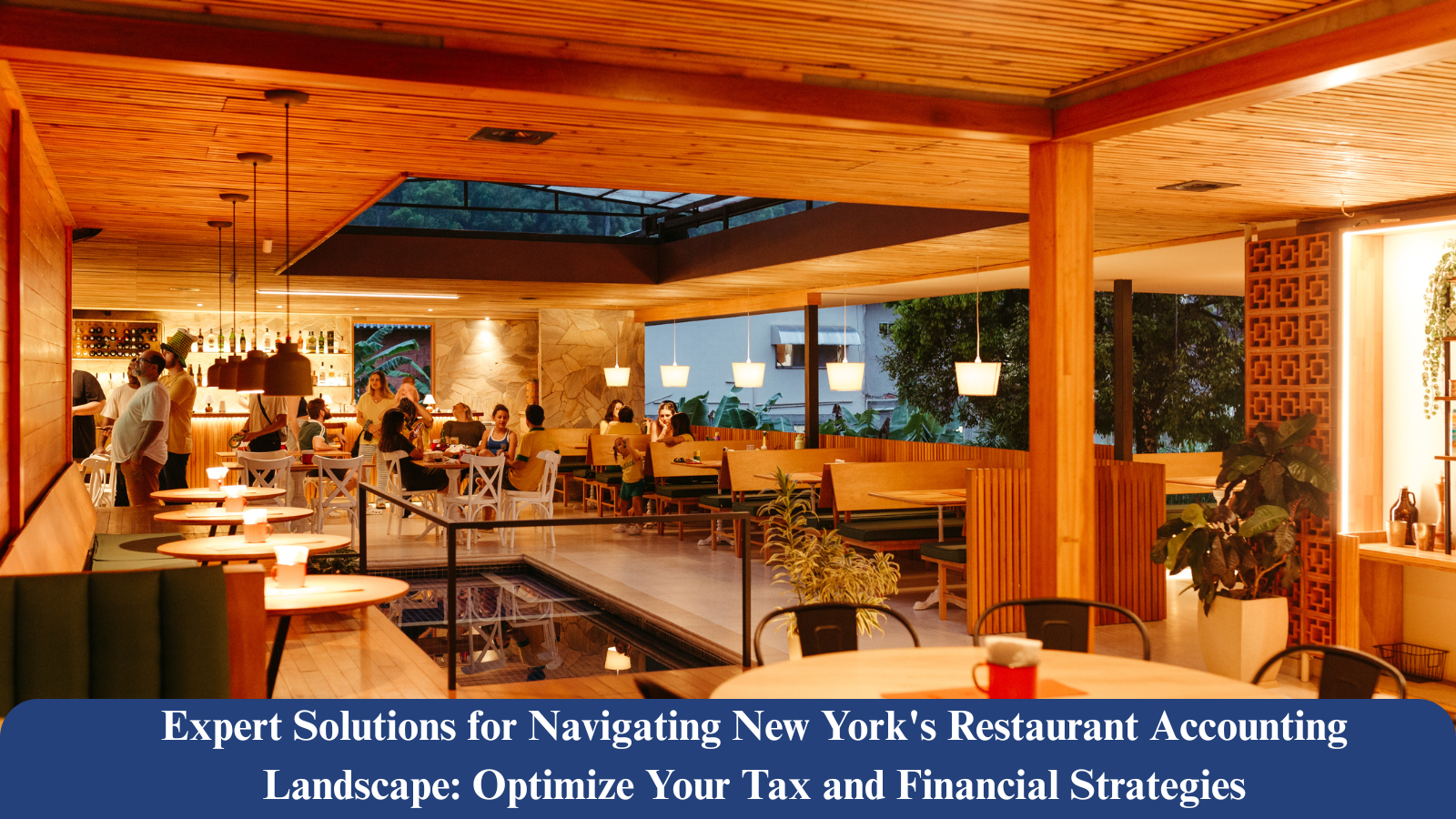 Expert Solutions for Navigating New York's Restaurant Accounting Landscape: Optimize Your Tax and Financial Strategies