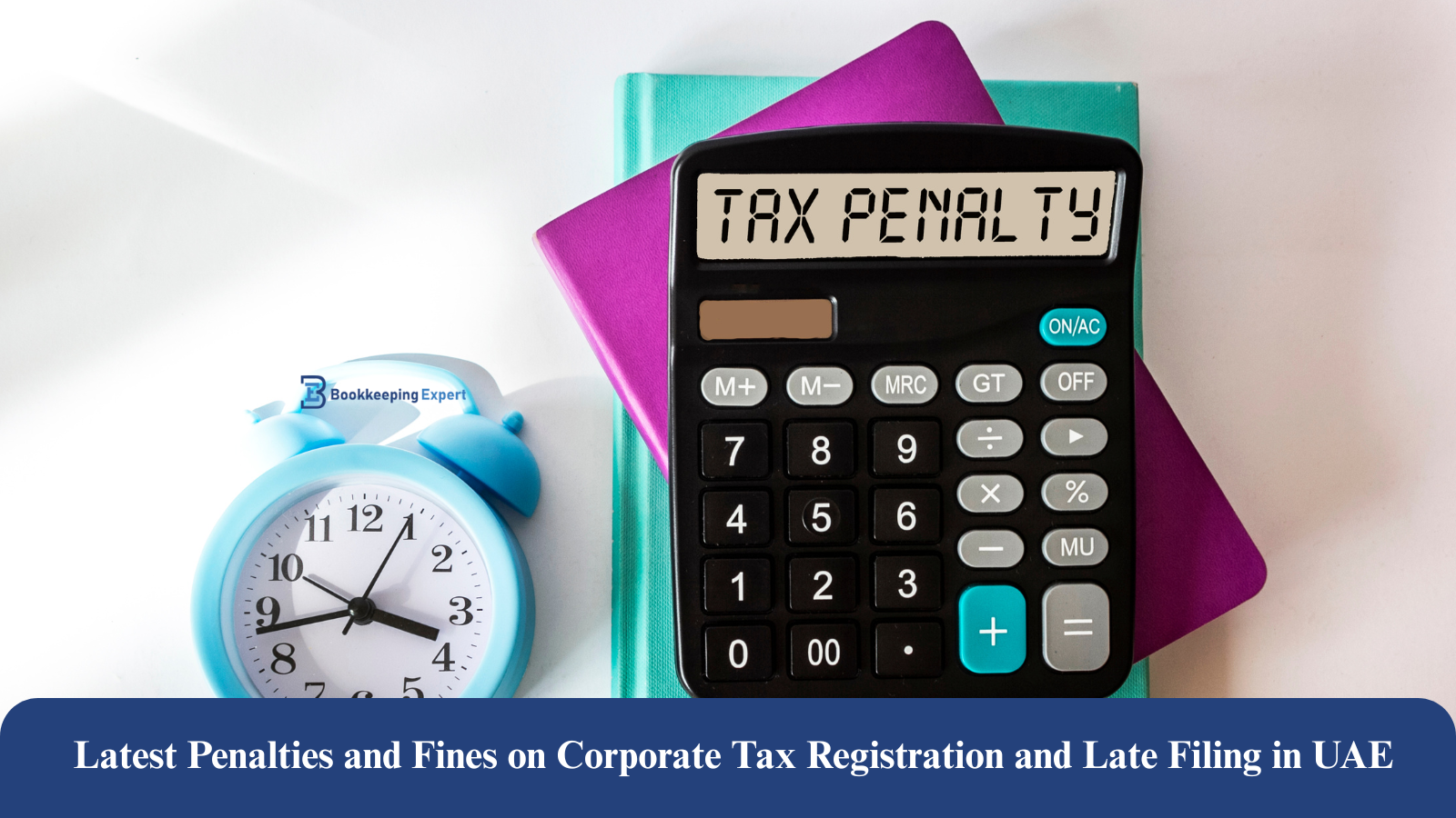 Latest Penalties and Fines on Corporate Tax Registration and Late Filing in UAE