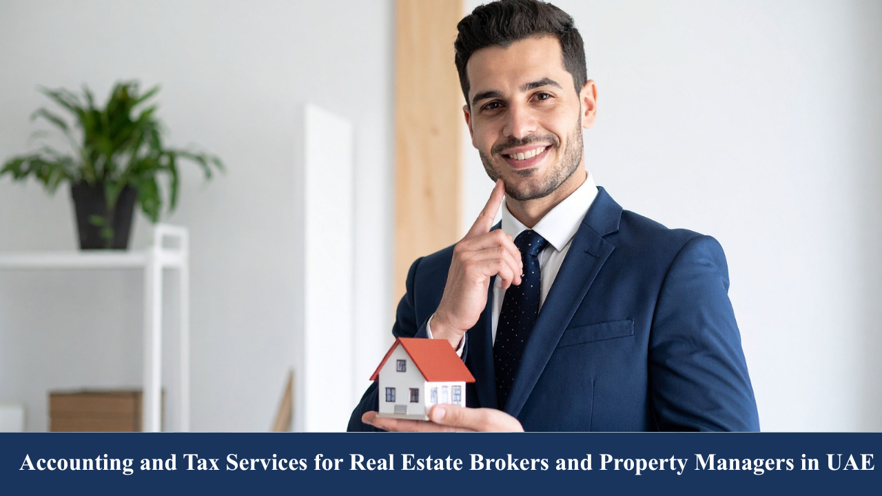 Accounting and Tax Services for Real Estate Brokers and Property Managers in UAE