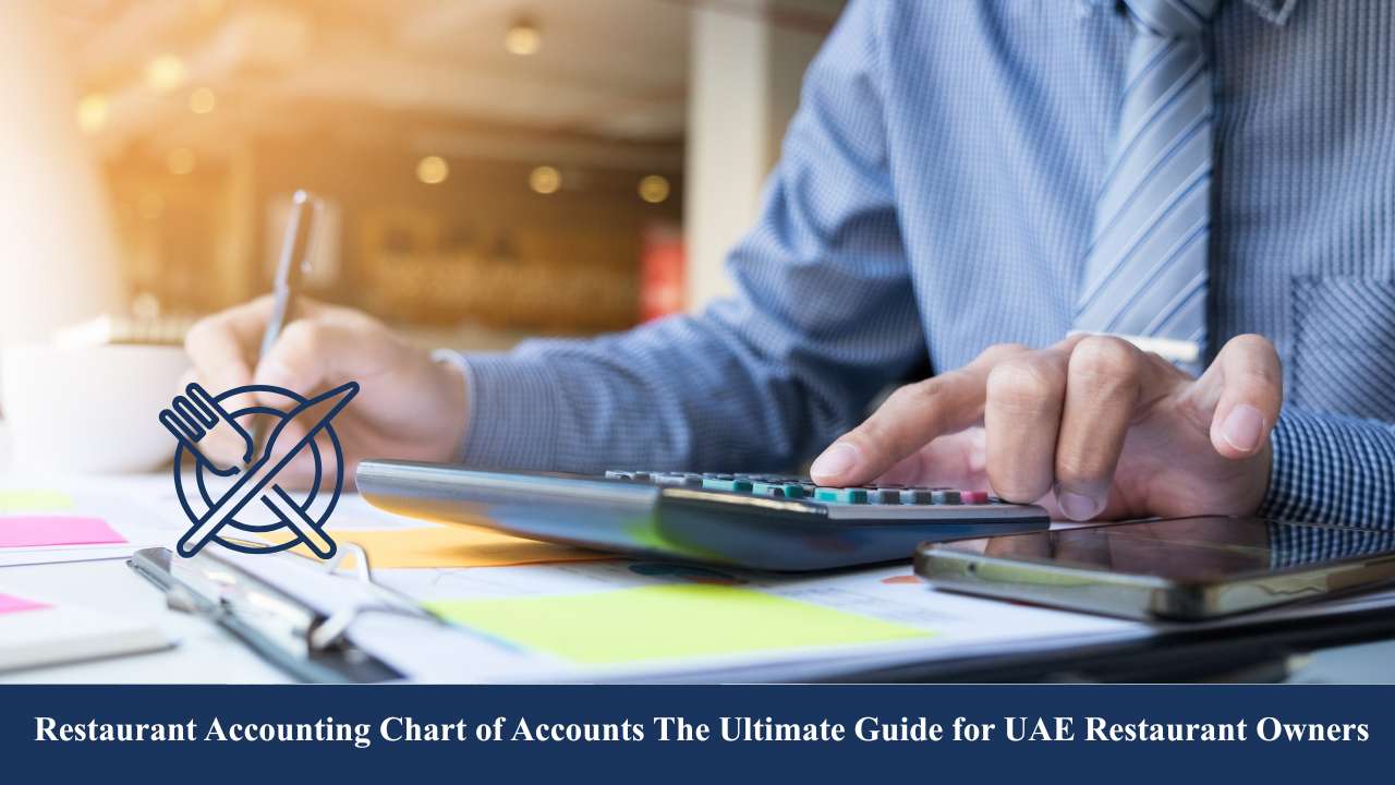 Restaurant Accounting Chart of Accounts The Ultimate Guide for UAE Restaurant Owners