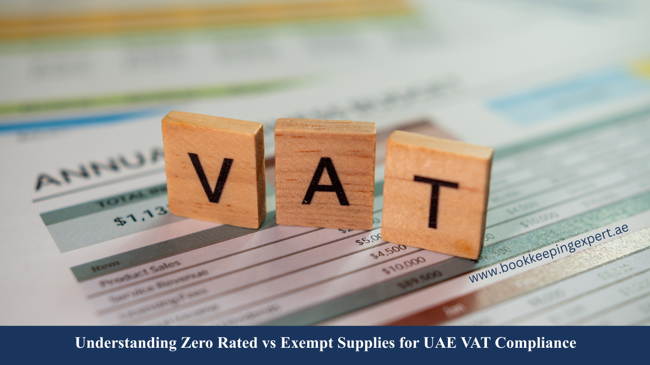 Understanding Zero Rated vs Exempt Supplies for UAE VAT Compliance