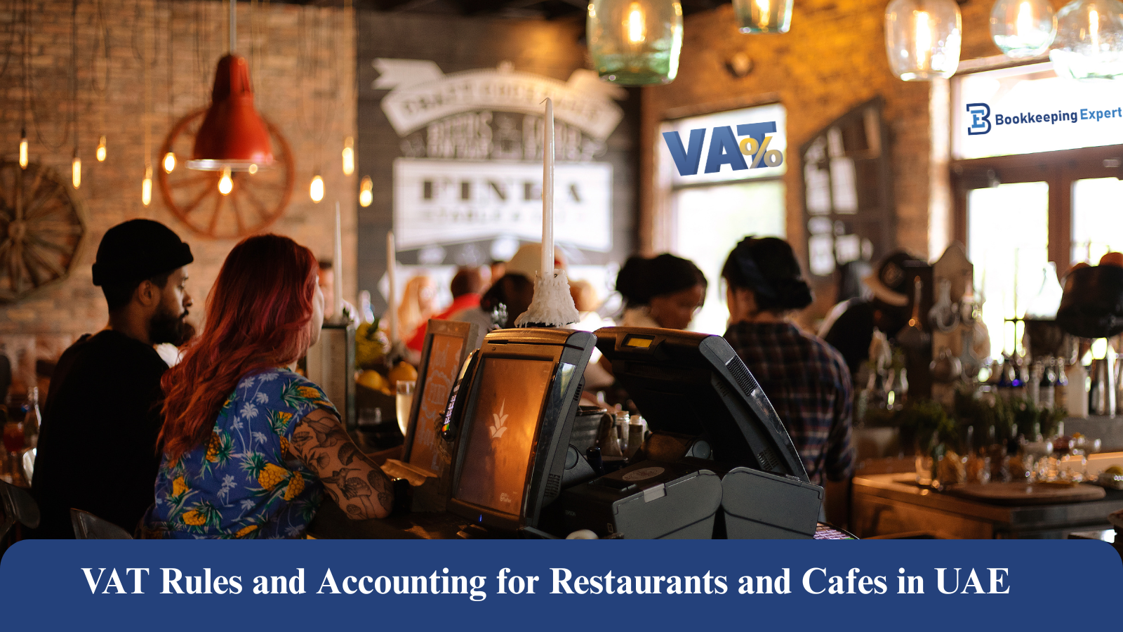 VAT Rules and Accounting for Restaurants and Cafes in UAE